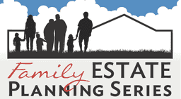 Family Estate Planning Series